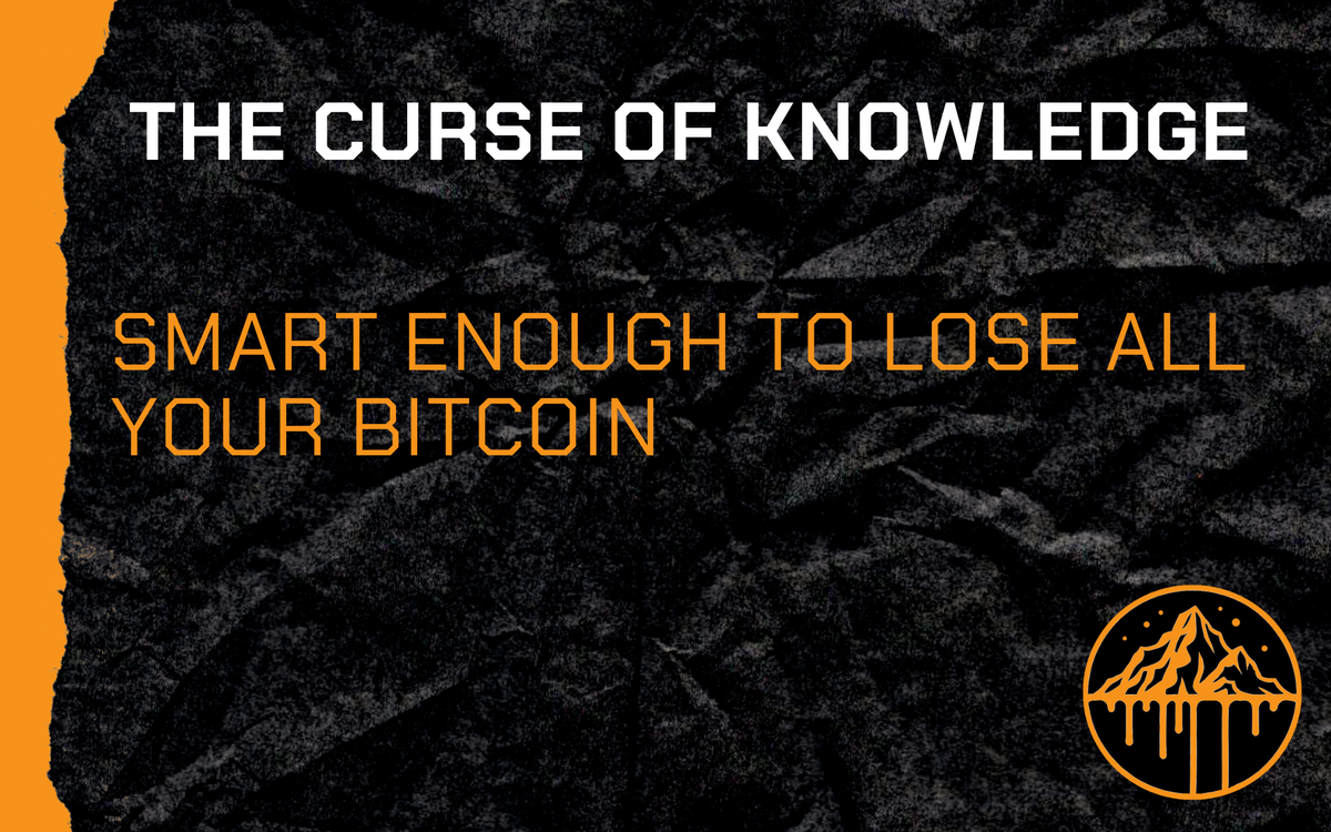 The Curse of Knowledge: Smart Enough to Lose All Your Bitcoin